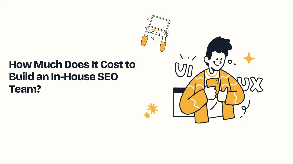 How Much Does It Cost to Build an In-House SEO Team?